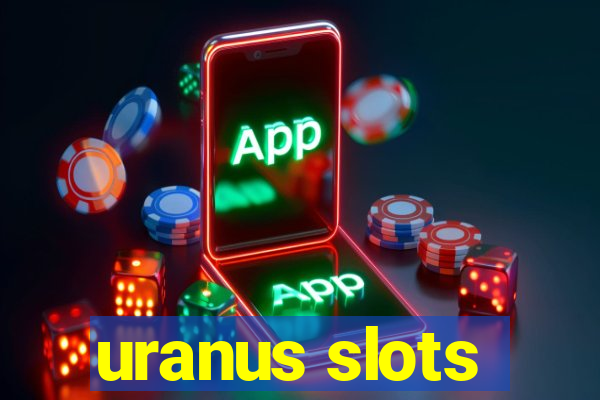 uranus slots